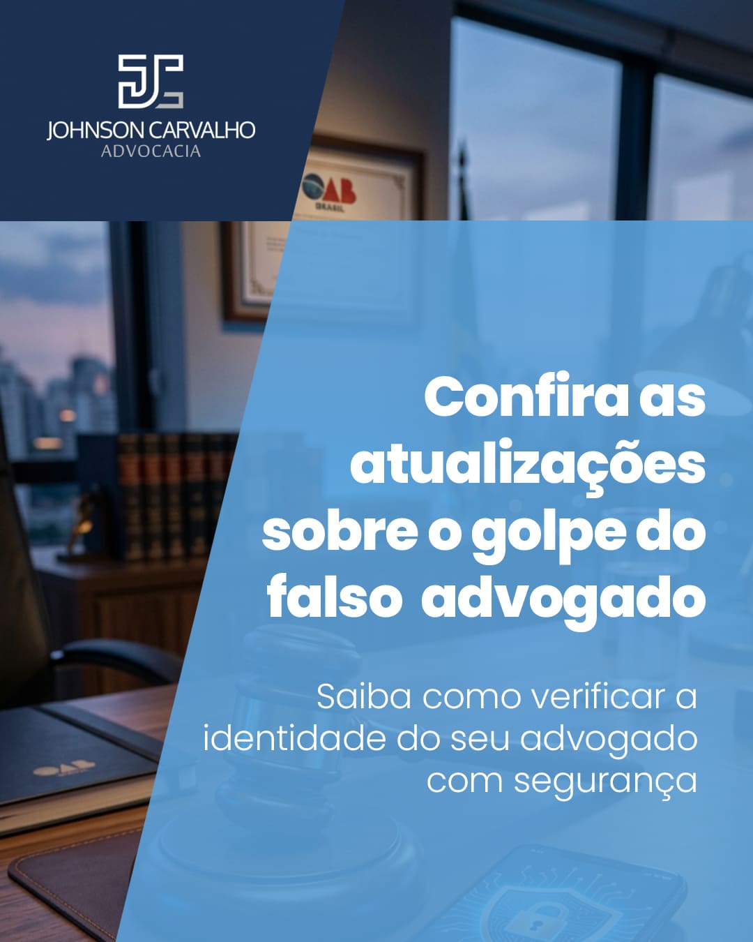 Atualizações sobre o golpe do falso advogado