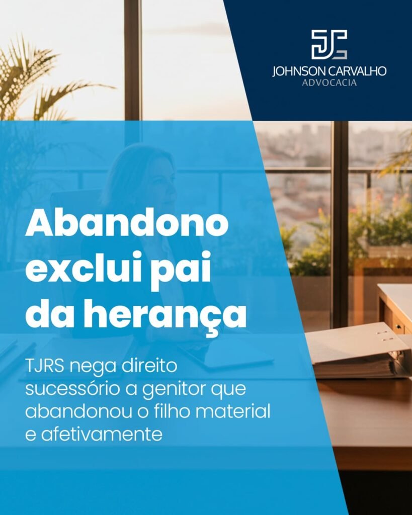 Abandono exclui pai da herança